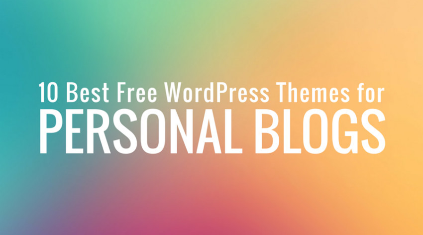 10 Best Free WordPress Themes for Personal Blogs